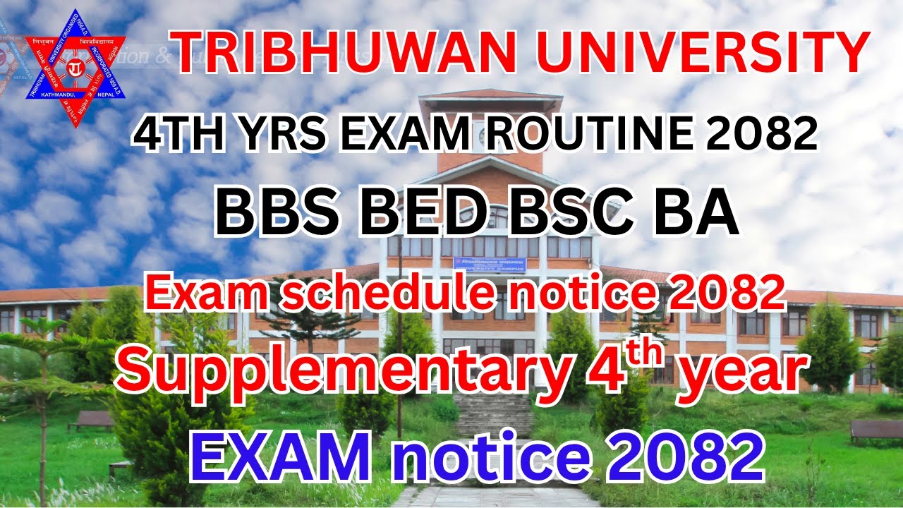 4TH YEAR EXAM SCHEDULE BBS BSC BA BED | SUPPLEMENTARY 4TH YEAR EXAM ROUTINE 2082 | TU EXAM ROUTINE