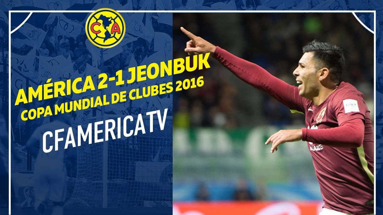 Goles América 2-1 Jeonbuk Mundial de clubes 2016