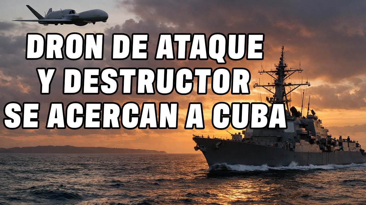 EE. UU SE POSICIONA FRENTE A CUBA: UN DRON JUNTO A UN «BUQUE DESTRUCTOR» A POCAS MILLAS‼️