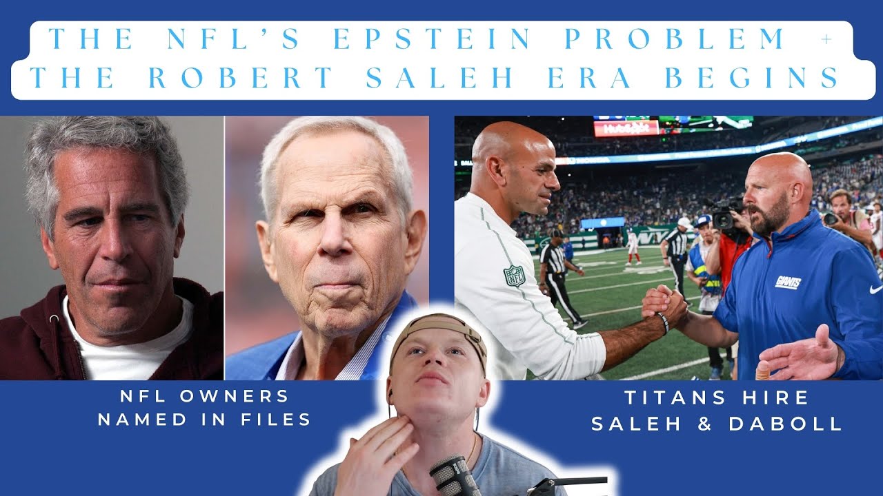 The NFL's Epstein Problem, Robert Saleh Era Begins For The Titans - The Coliseum 020 #nfl #titanup