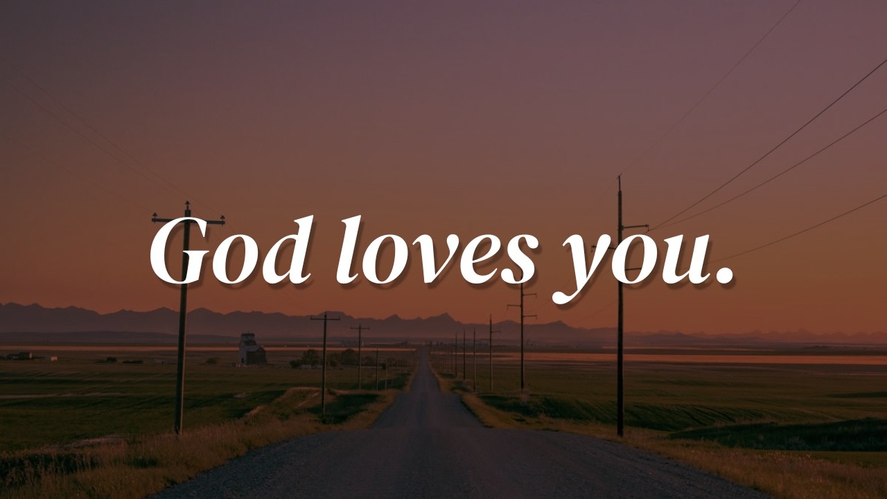 God Loves You.