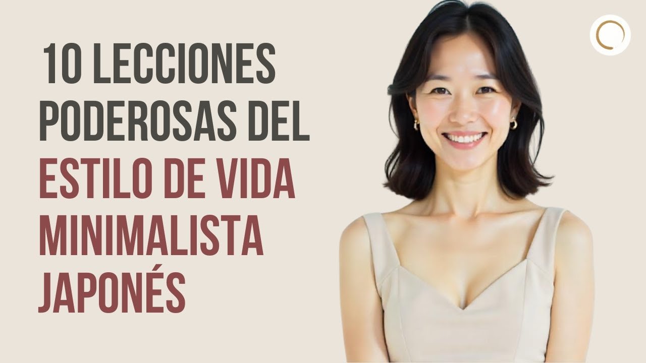 ¡10 LECCIONES DEL MINIMALISMO JAPONÉS PARA UNA VIDA SIMPLE Y ORGANIZADA!