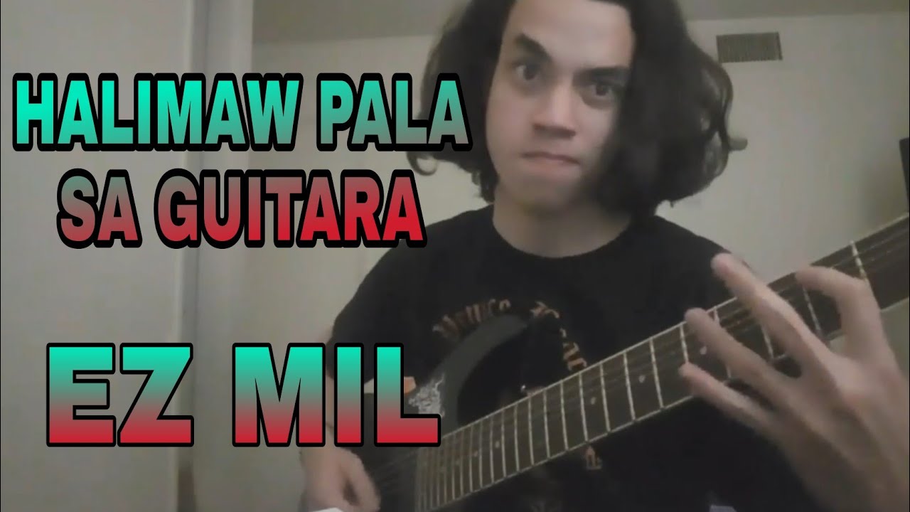 EZ MIL HALIMAW PALA MAG GUITARA