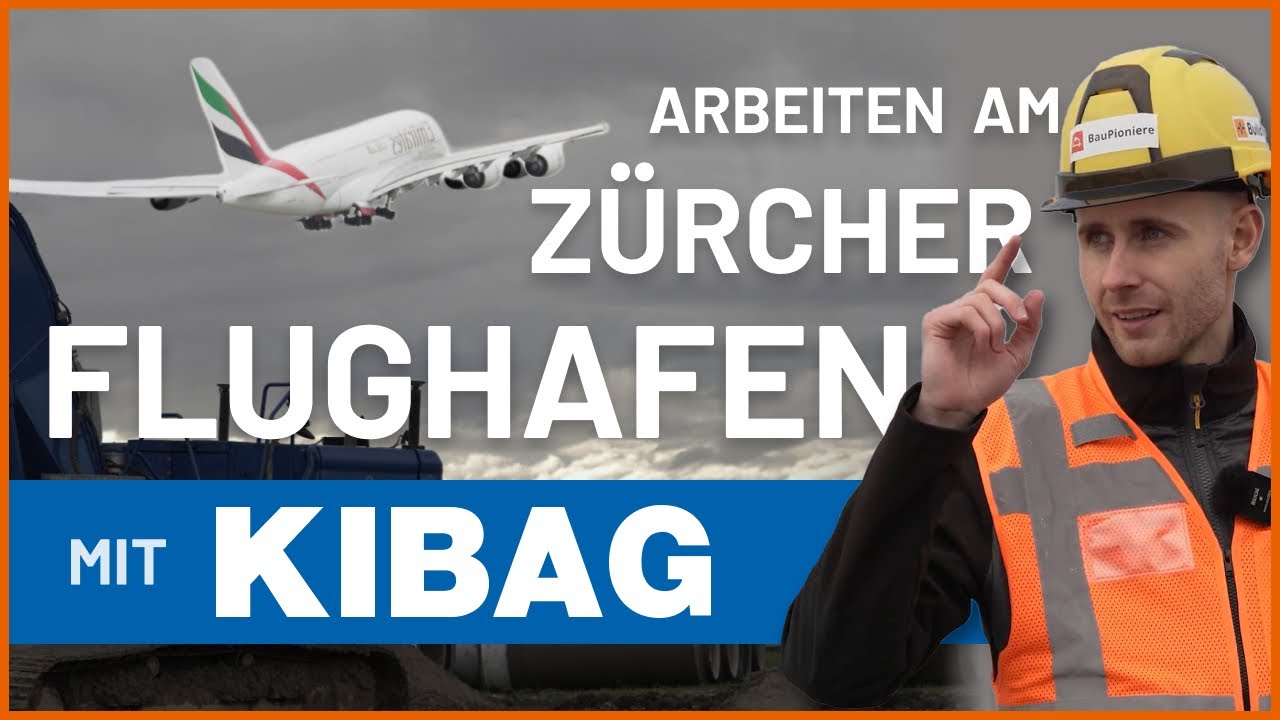 ARBEITEN AM ZÜRCHER FLUGHAFEN | UNTERWEGS MIT KIBAG | BauPioniere
