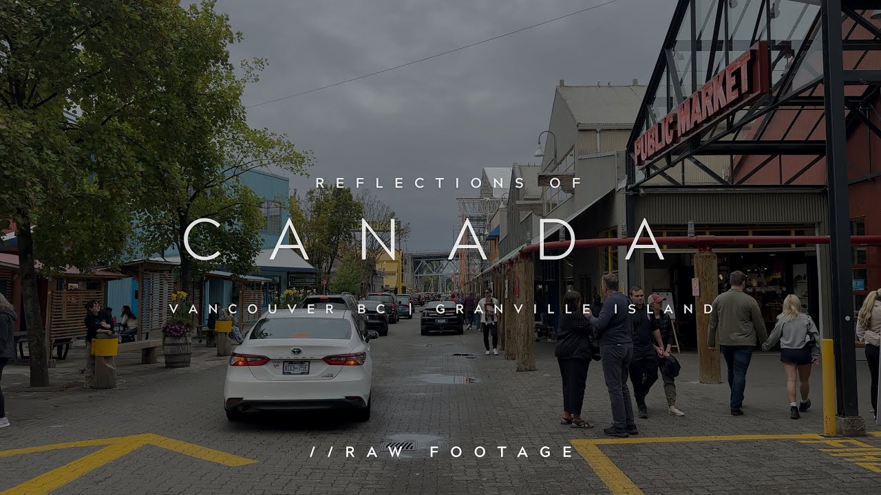 Vancouver Canada | Gatsby Goes to Granville Island: Walking 4k