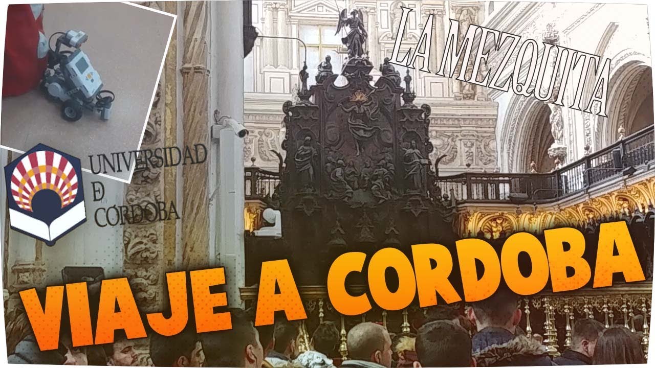 VIAJE A CORDOBA | VISITA A LA UNIVERSIDAD UCO Y A LA MEZQUITA