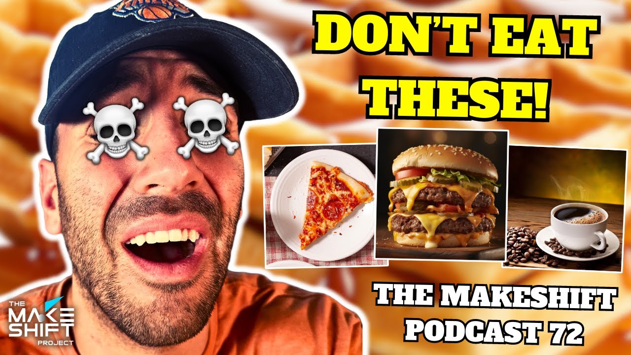 These FOODS Can KILL YOU! 🍫 The Makeshift Podcast 72 ☠️