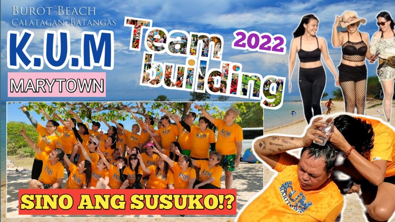KUM Team Building 2022 | Burot beach Calatagan Batangas | Super ganda ng Island | Masaya to