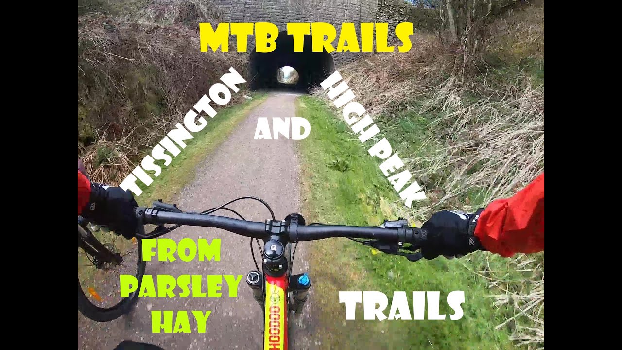 MTB Trails - Parsley Hay to Tissington and High Peak Trails