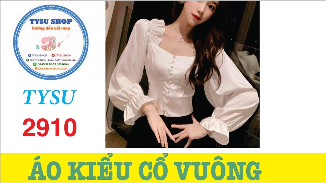 Cách Làm Rập Mềm Áo Kiểu Cổ Vuông 2909 | Tysu Shop