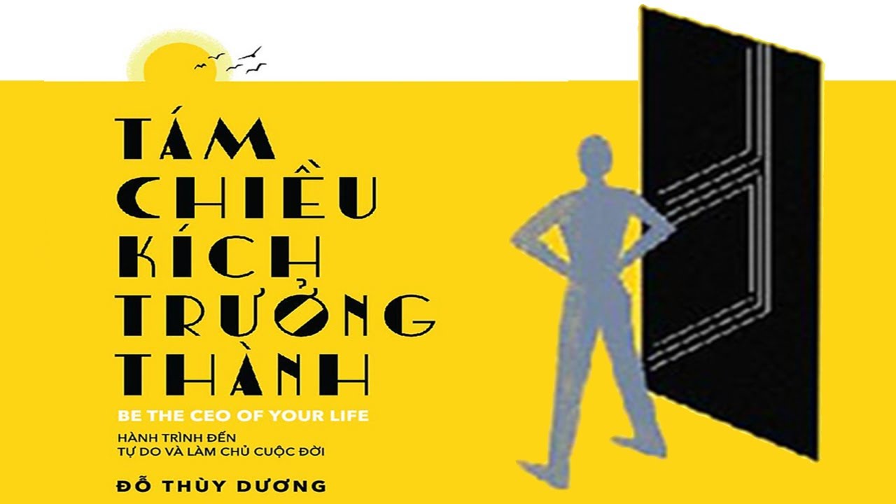 [Sách Nói] Tám Chiều Kích Trưởng Thành - Chương 1 | Đỗ Thùy Dương