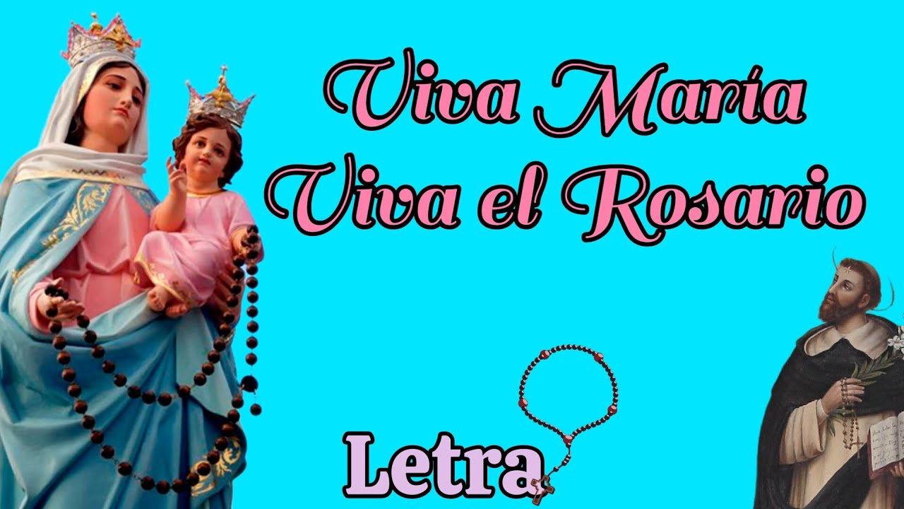 Viva María, Viva el Rosario | LETRA | Canto Mariano