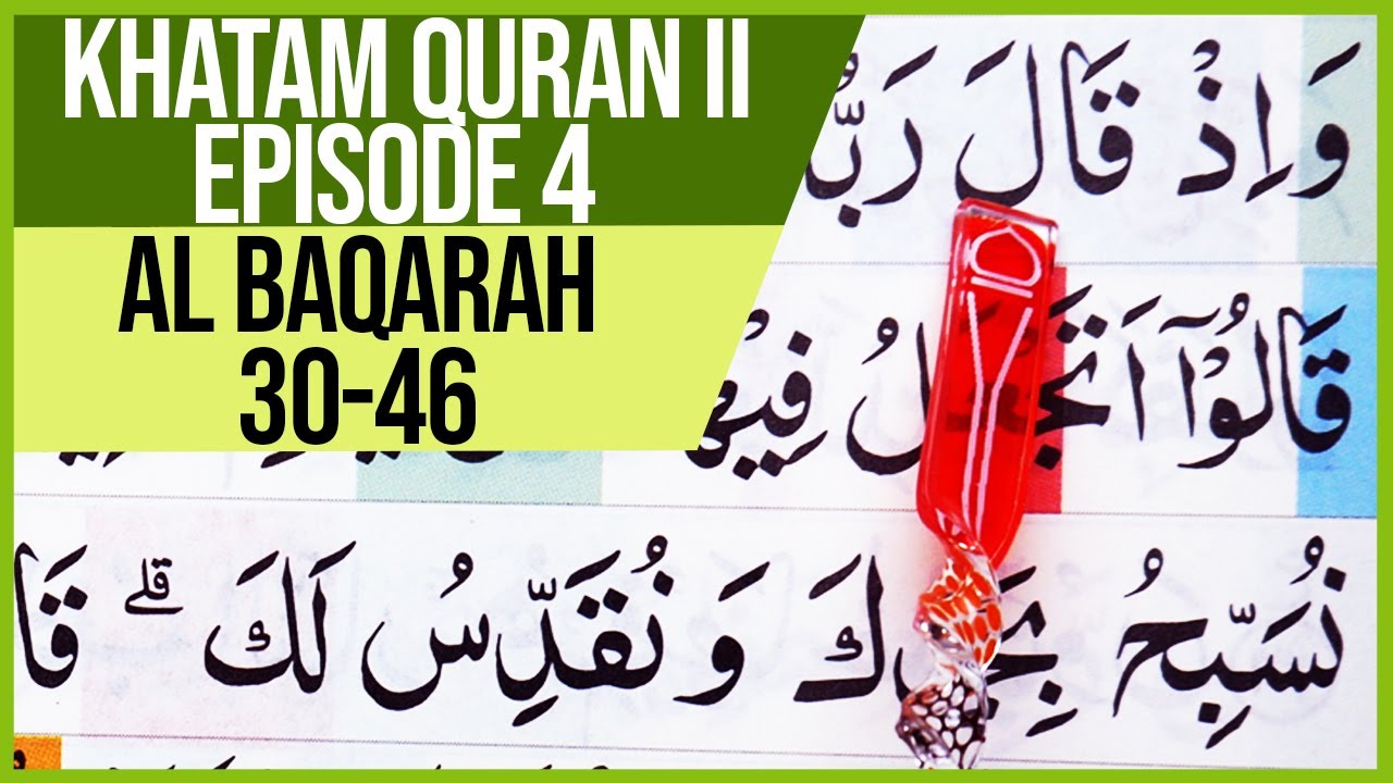 KHATAM QURAN II SURAH AL BAQARAH AYAT 30-46 TARTIL [4K]-EPS.04