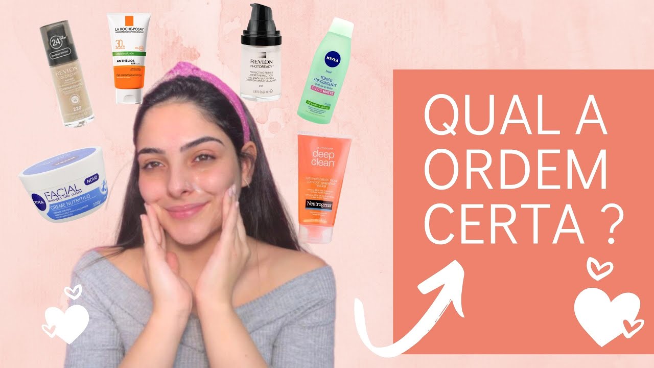 PREPARAÇÃO DE PELE - QUAL A ORDEM CERTA DE APLICAR OS PRODUTOS ?