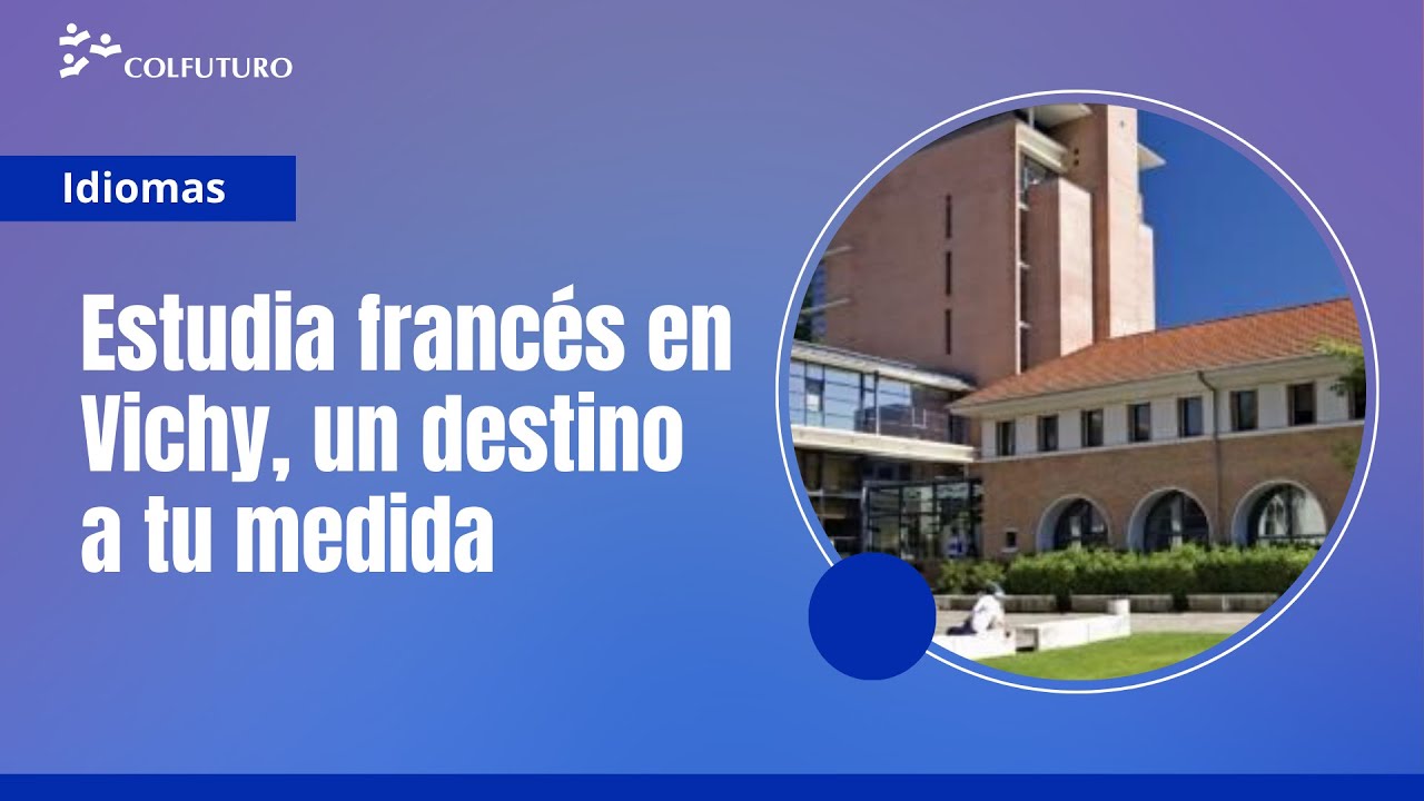 Webinar: Estudia franc&eacute;s en Vichy con CAVILAM (Francia)