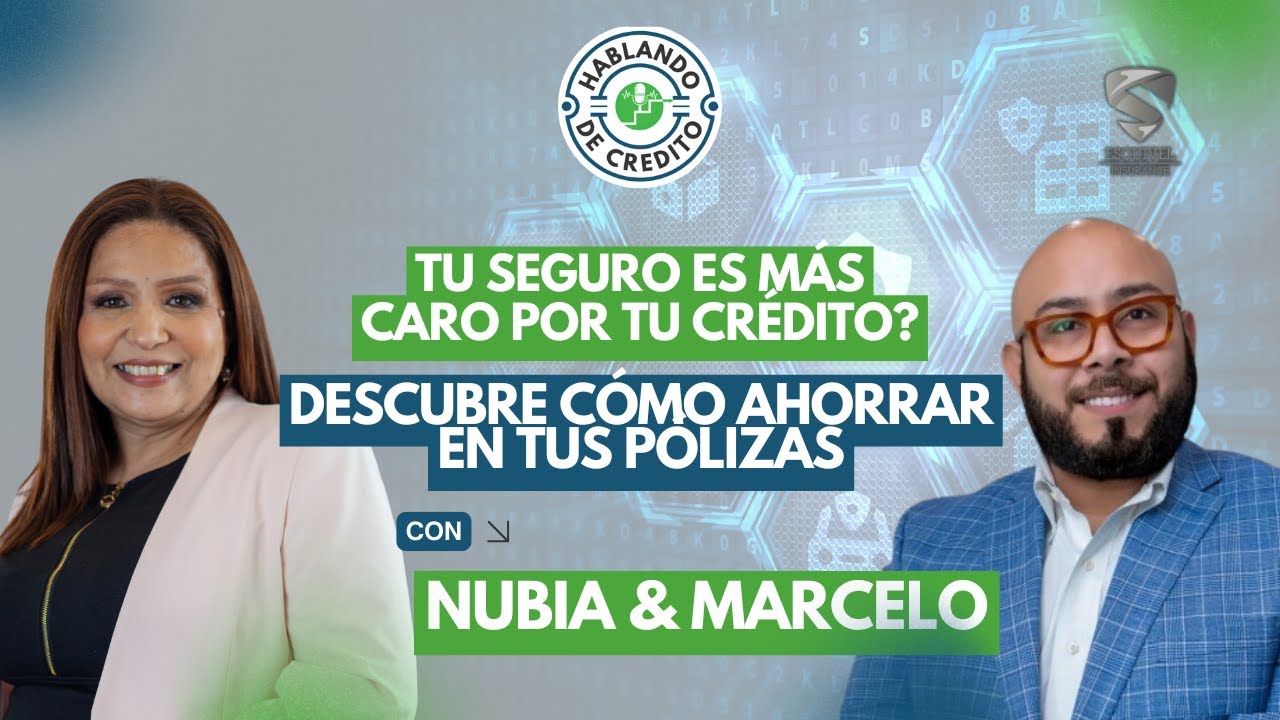 Por Qué Tu Seguro Es Más Caro? El Impacto del Crédito en Tus Pólizas | Hablando de Crédito