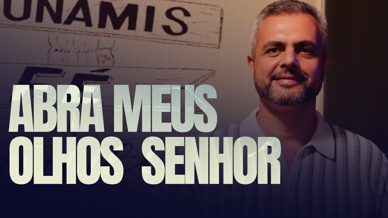 ABRA MEUS OLHOS SENHOR - @pastorrubenssouza