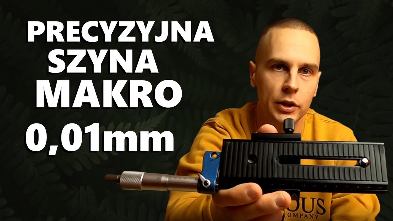 👽 Precyzyjna szyna do 0,01mm do makrofotografii - taniej się nie da!