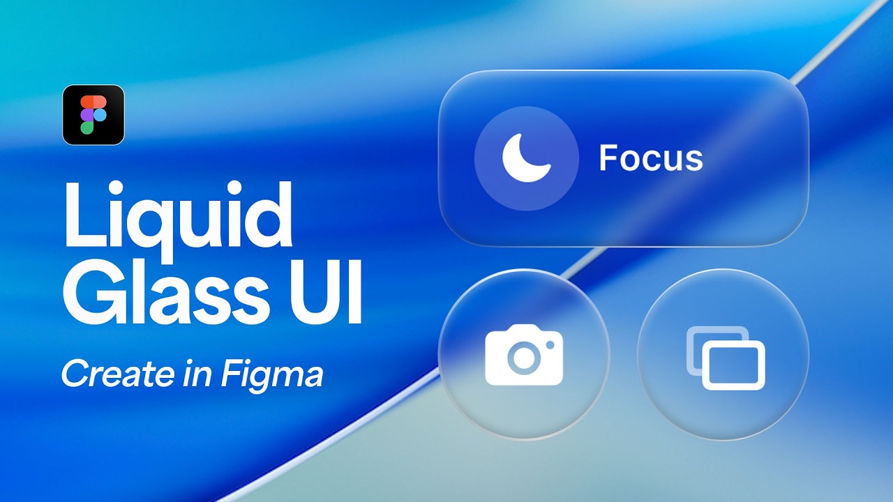 How to Create Apple&rsquo;s Liquid Glass UI in Figma