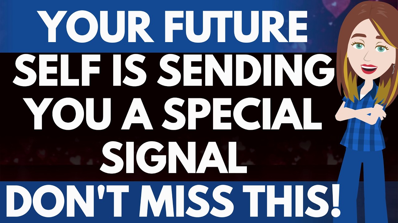 Your future self is sending you a special signal don't miss this! Abraham Hicks