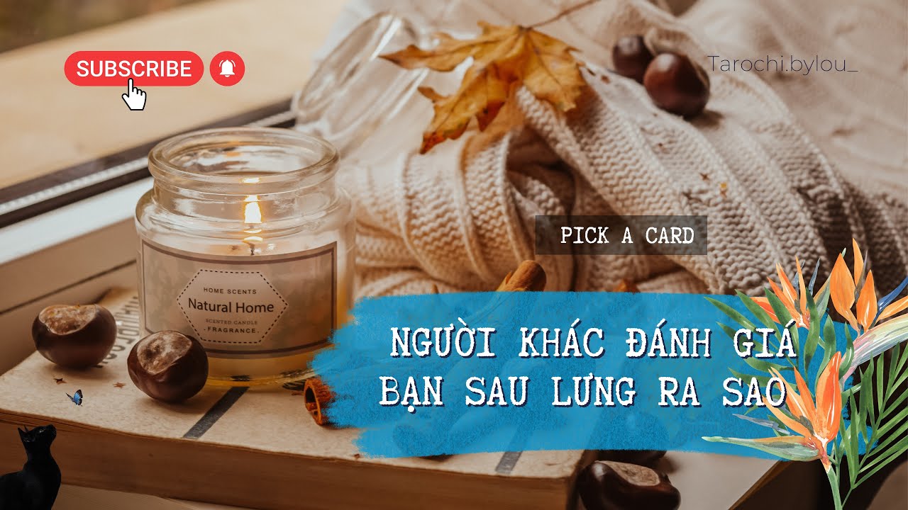 NGƯỜI TA ĐÁNH GIÁ BẠN SAU LƯNG RA SAO ? | Chọn Tụ Bài - Pick A Card | Tarot
