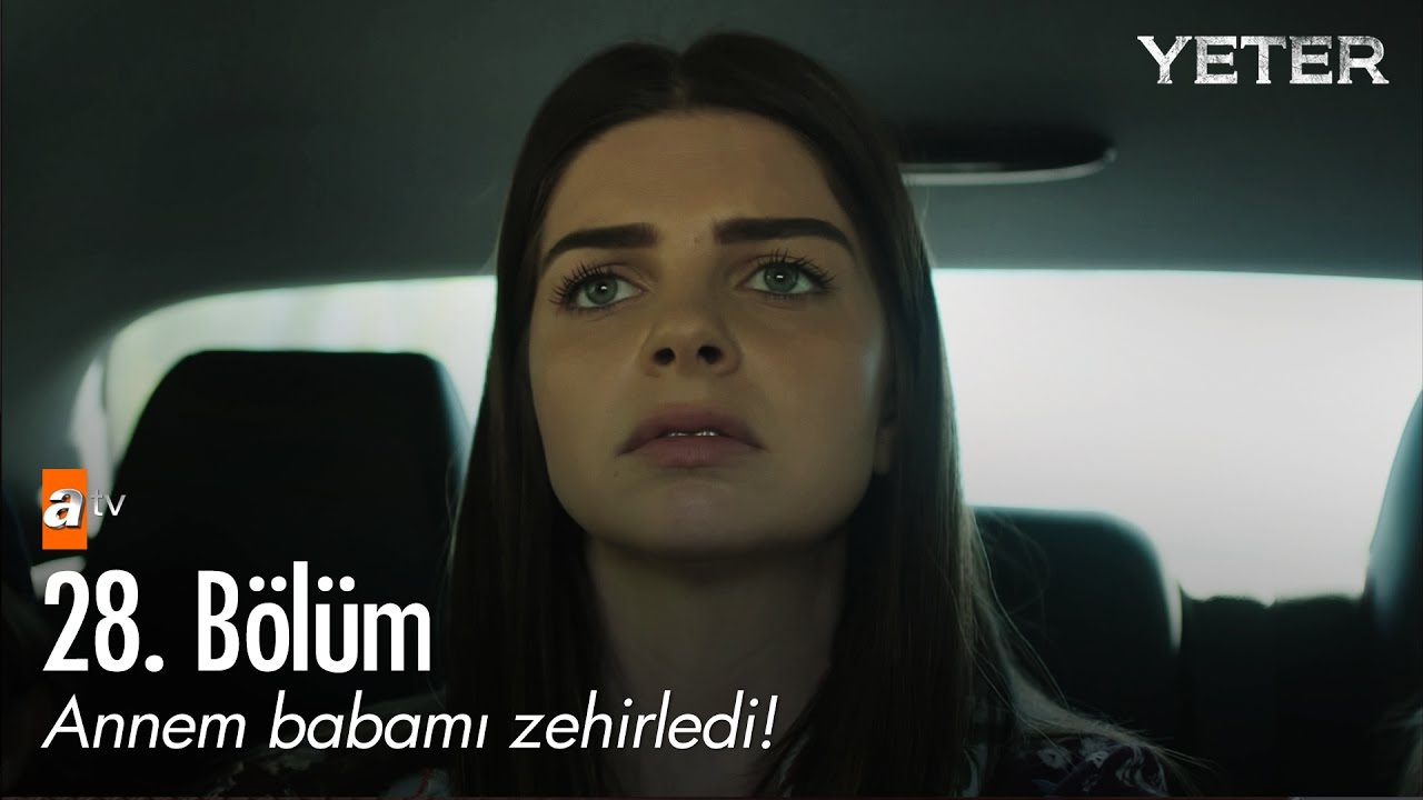 Annem babamı zehirledi! - Yeter 28. Bölüm - atv