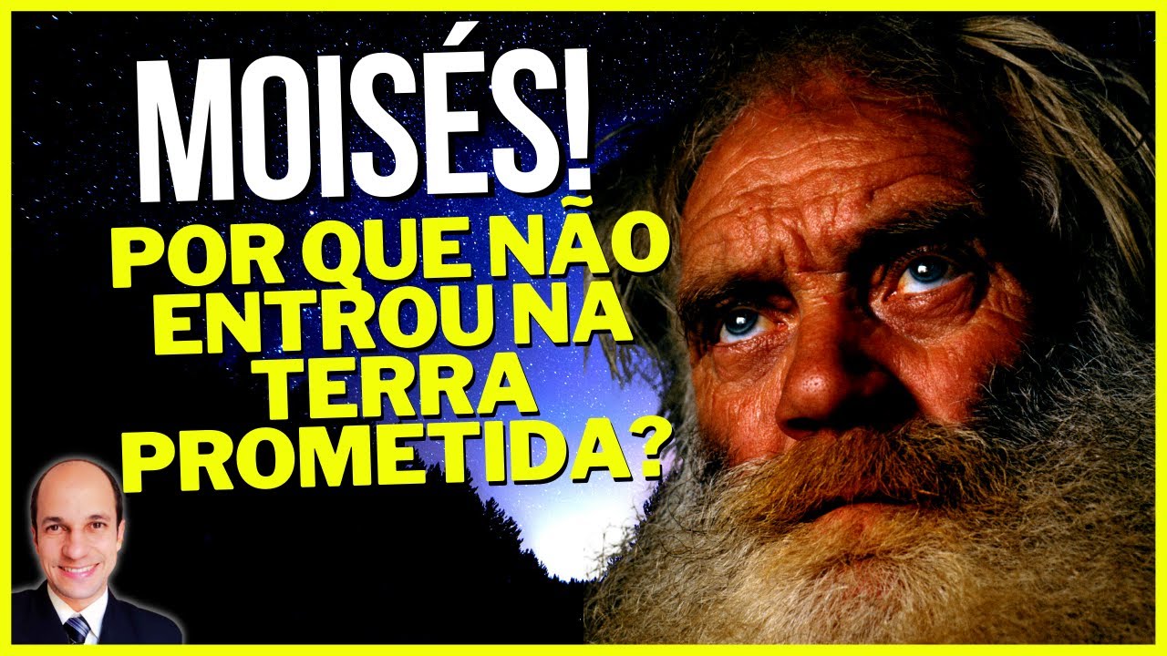 Poucos sabem EXATAMENTE por que Deus não deixou Moisés entrar na terra prometida!