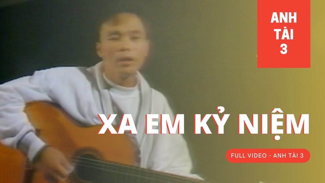ANH TÀI 3 - Xa Em Kỷ Niệm | 1989 (Full Video)