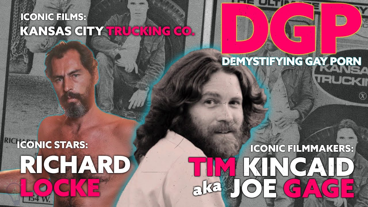Filmmaker JOE GAGE/TIM KINCAID | KANSAS CITY TRUCKING CO. | RICHARD LOCKE | DGPS4E23 | Video Essay