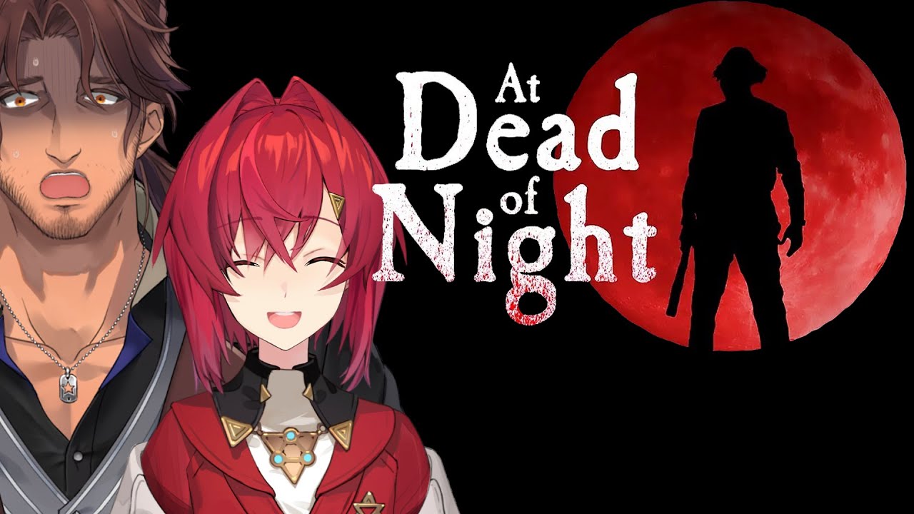 【At Dead Of Night】オフコラボで噂の最恐ホラーゲームに挑戦！【#ベルアン】