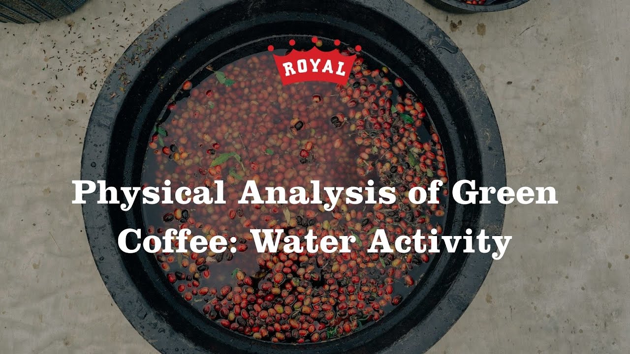 Physical Analysis of Green Coffee: Water Activity