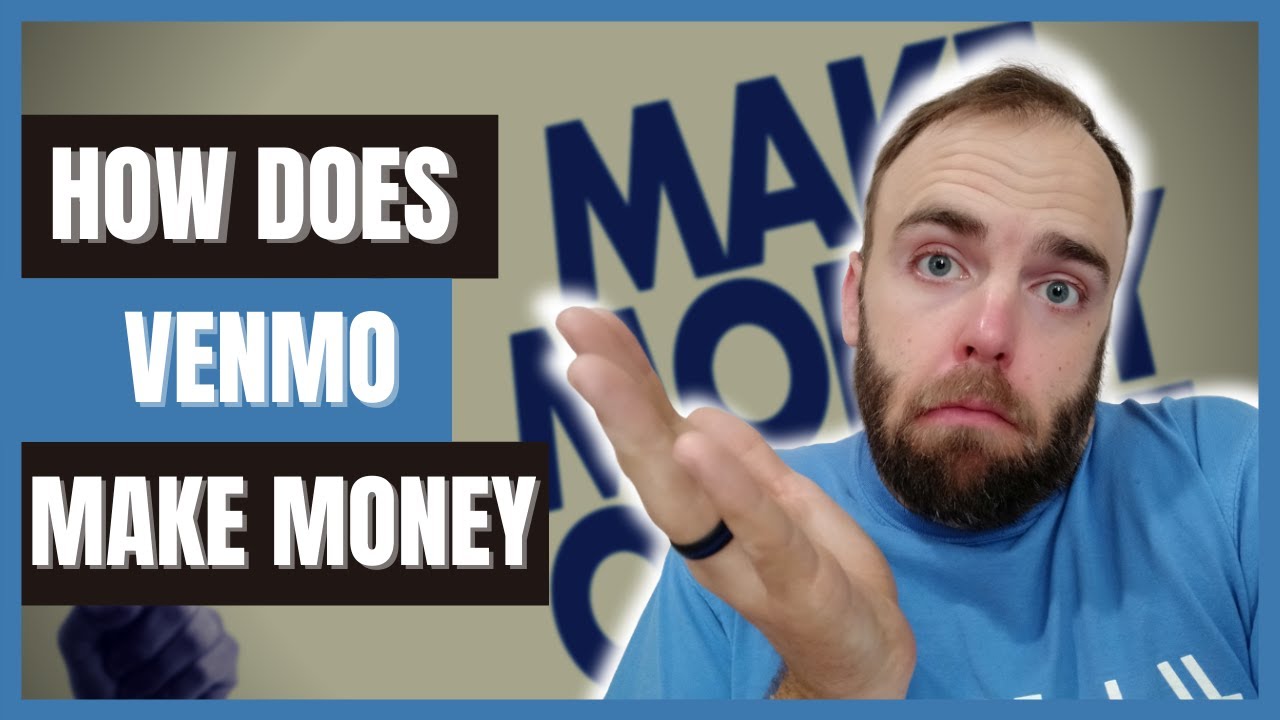 HOW Does VENMO Make MONEY?