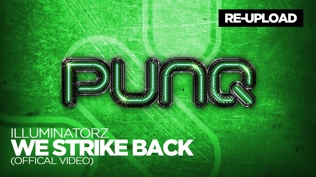 Illuminatorz - We Strike Back (Re-Upload) *Official Video *2011