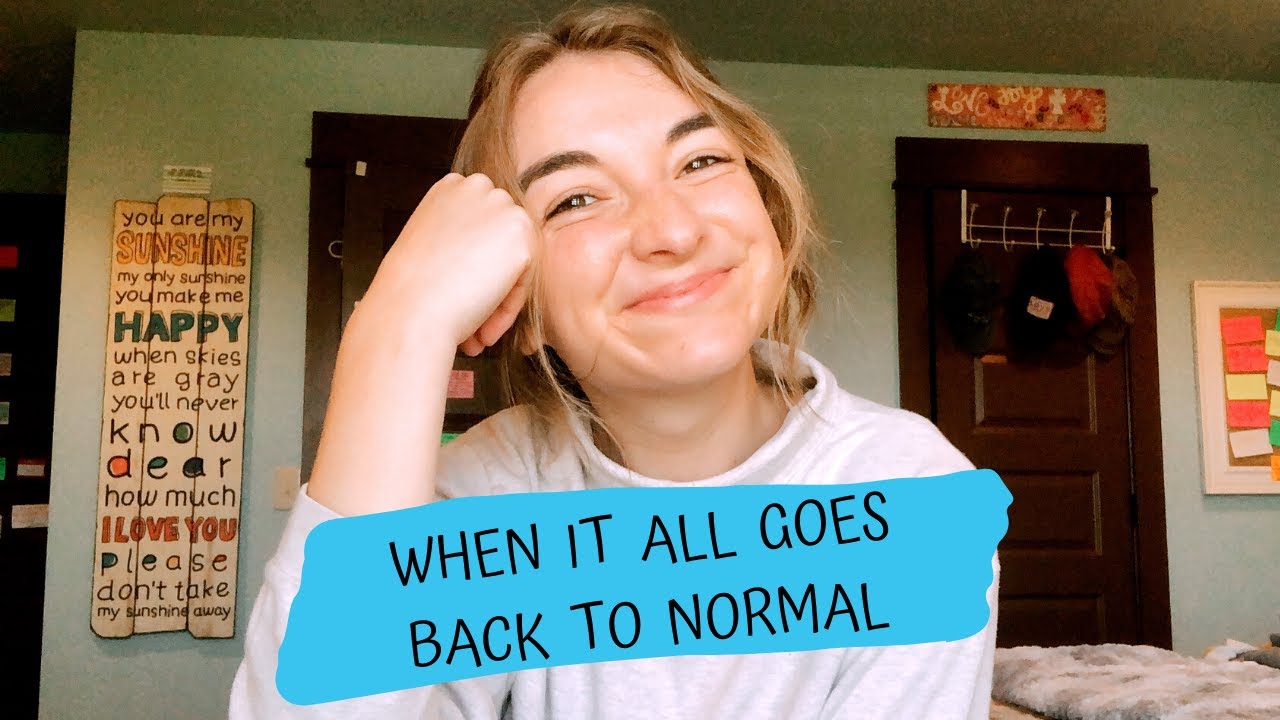 When It All Goes Back To Normal | Emma Mae Jenkins
