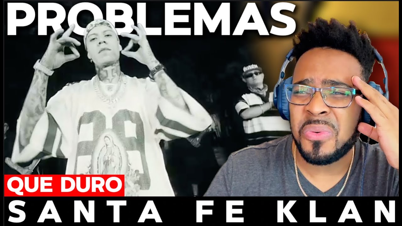 VIDEO REACCION / SANTA FE KLAN - PROBLEMAS