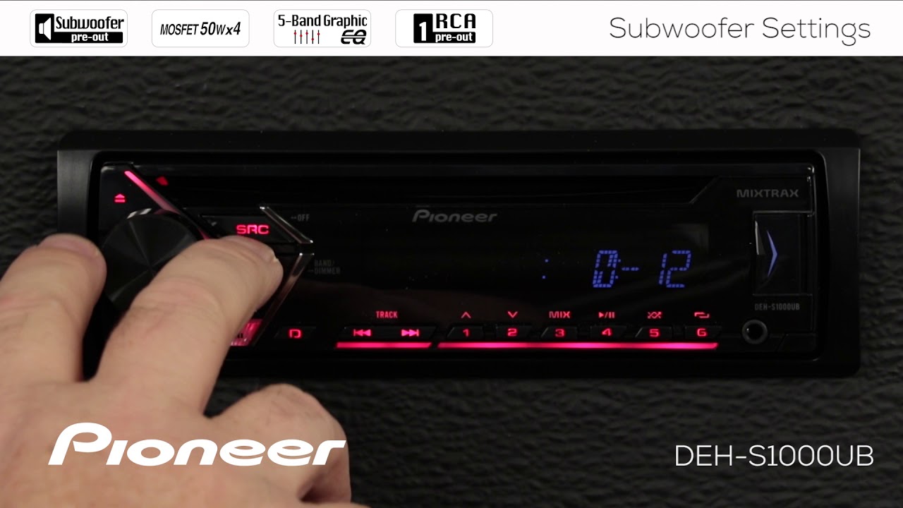How To - DEH-S1000UB - Subwoofer Settings