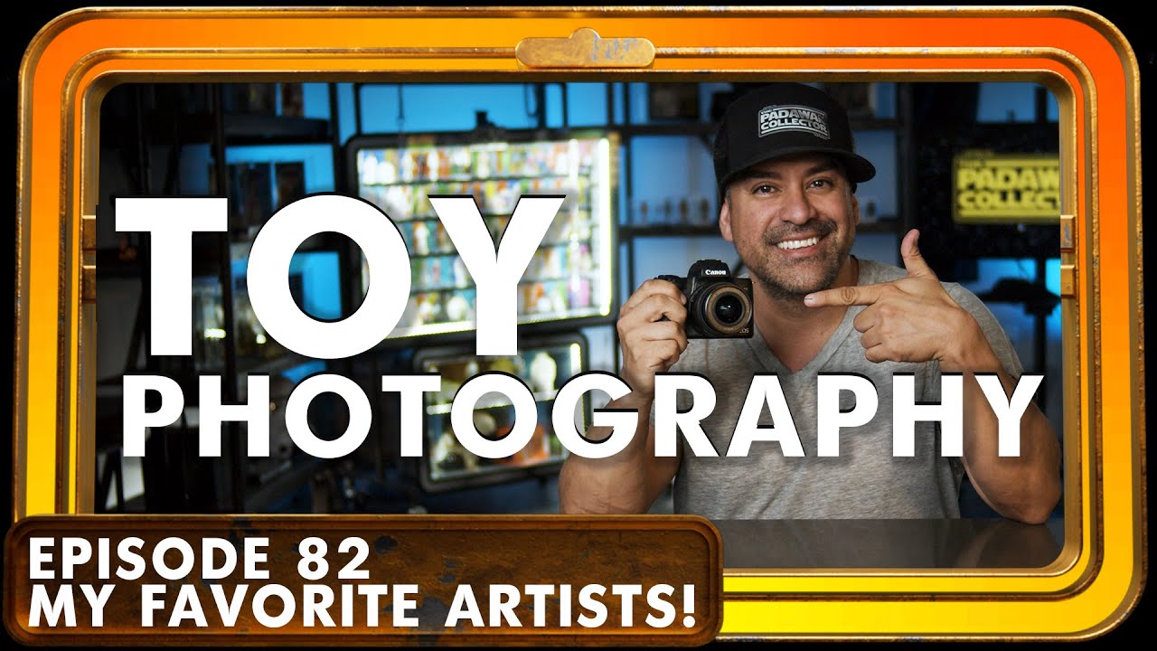AWESOME Toy Photography Artists! EP 82 - The Padawan Collector