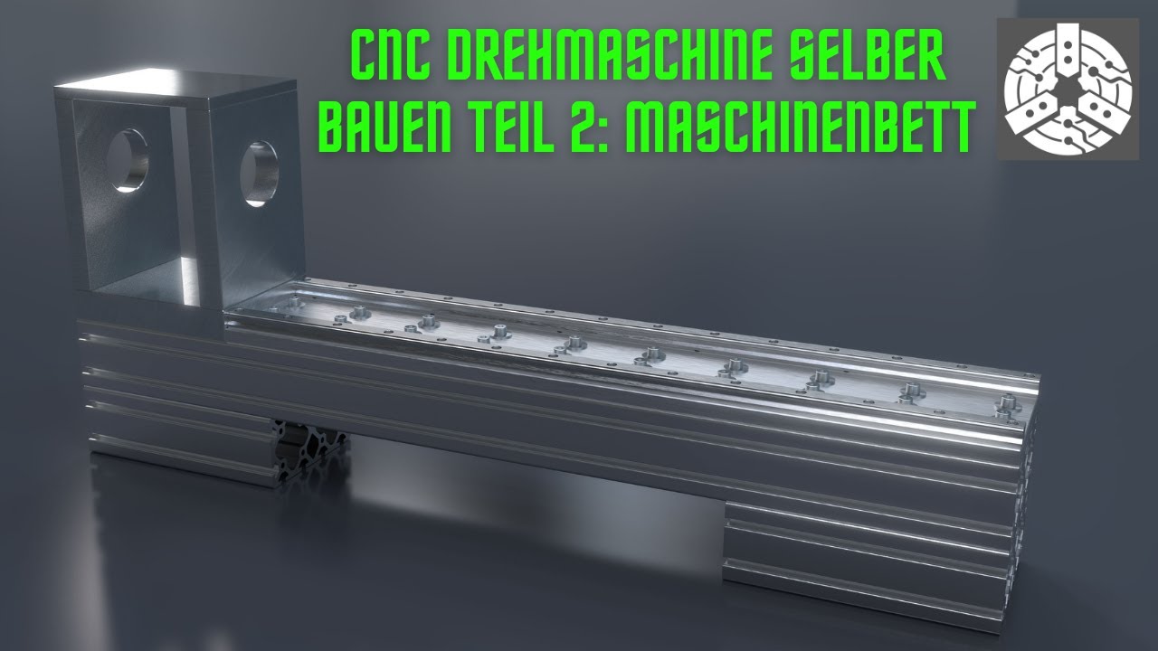 CNC Drehmaschine selber bauen Teil 2 - Maschinenbett