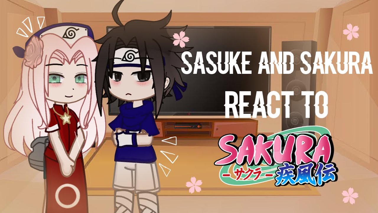 ||Sasuke and Sakura react to sakura!!||🌸Sasusaku🍅||short video!!
