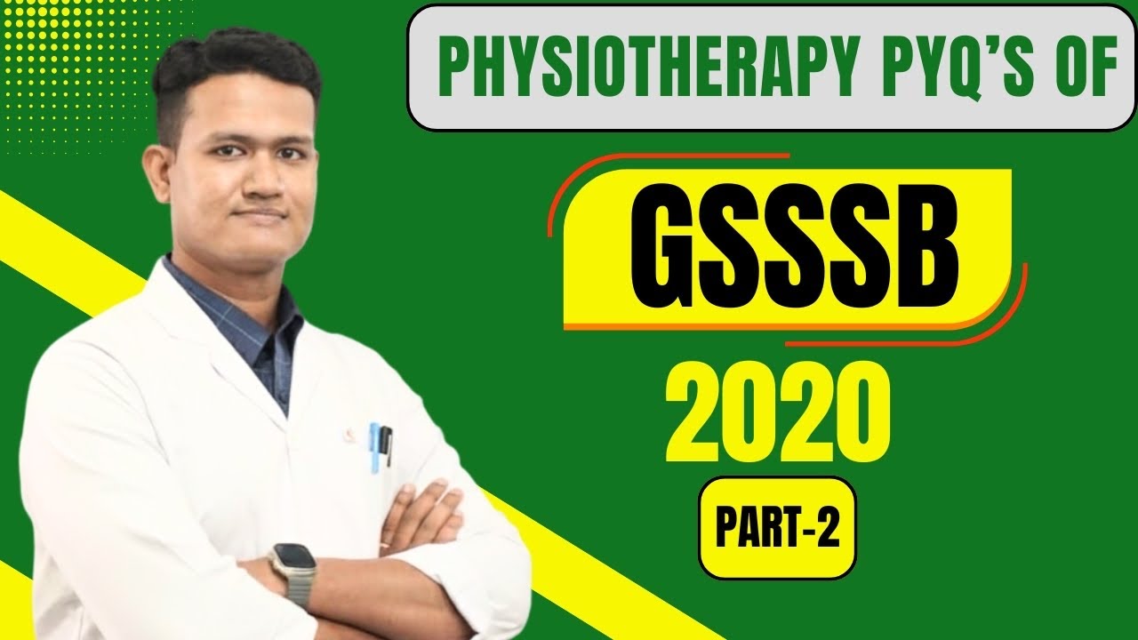 GSSSB Physiotherapy PYQs 2020| Most Important Questions | (Part-2)| Detailed Explanation |