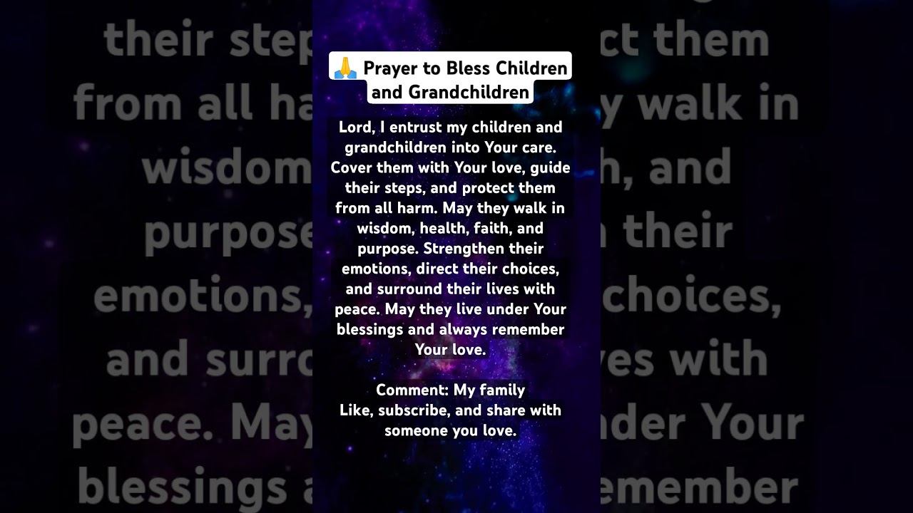 🙏 Prayer to Bless Children and Grandchildren #shorts #prayer #family #children #grandchildren #faith
