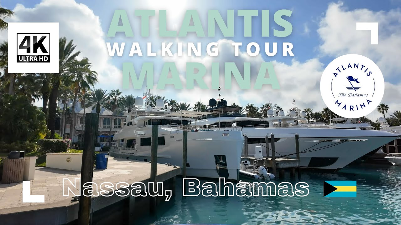 🛥️🌴 ATLANTIS MARINA WALK 4K, NASSAU BAHAMAS 🇧🇸