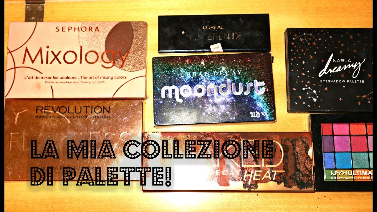 LA MIA COLLEZIONE DI PALETTE OCCHI!