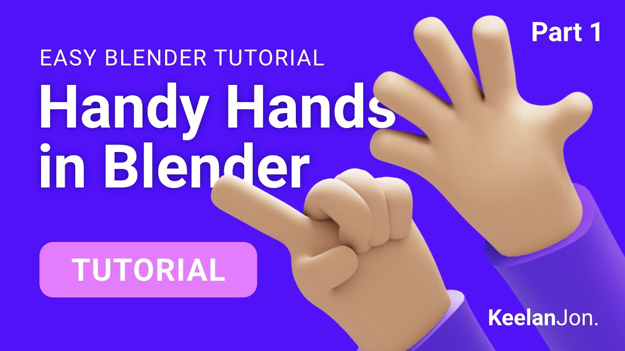 Easy Handy Hands — Как моделировать руки в Blender — Урок по Blender для начинающих — Часть 1