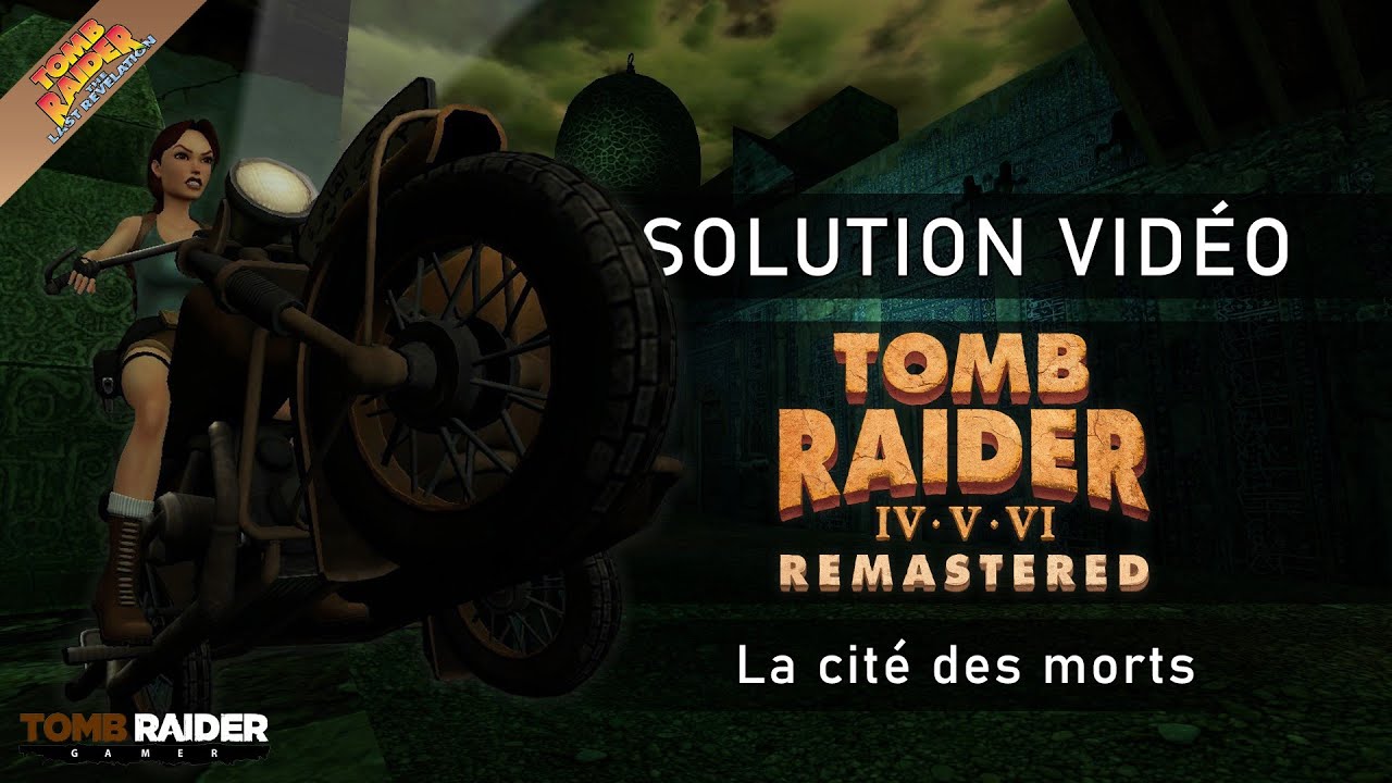 Tomb Raider IV : Remastered - Niveau 24 - La cité des morts