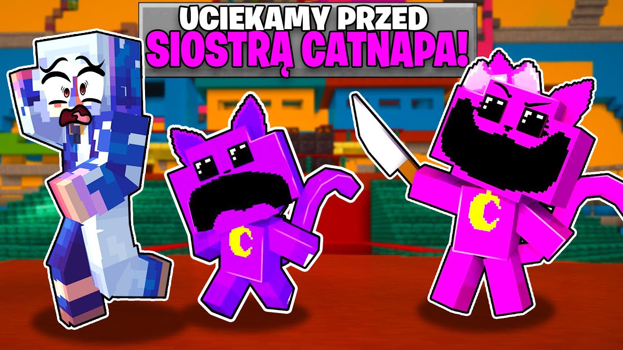 SIOSTRA CATNAPA CHCE NAS DOPAŚĆ! - KITTYNAP  w MINECRAFT
