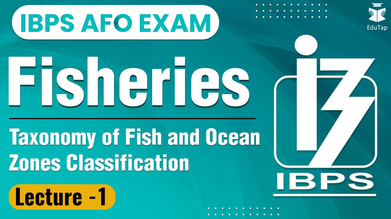 Fisheries lecture 1 - Taxonomy of Fish and Ocean Zones Classification | AFO  | NABARD
