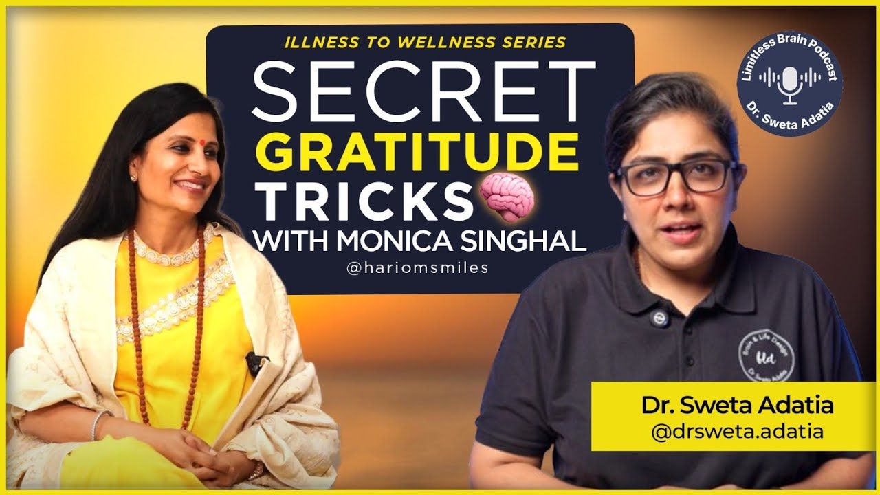 The Untold Power of Gratitude – You’ll Never See Life the Same! | Monica Singhal | Dr. Sweta Adatia