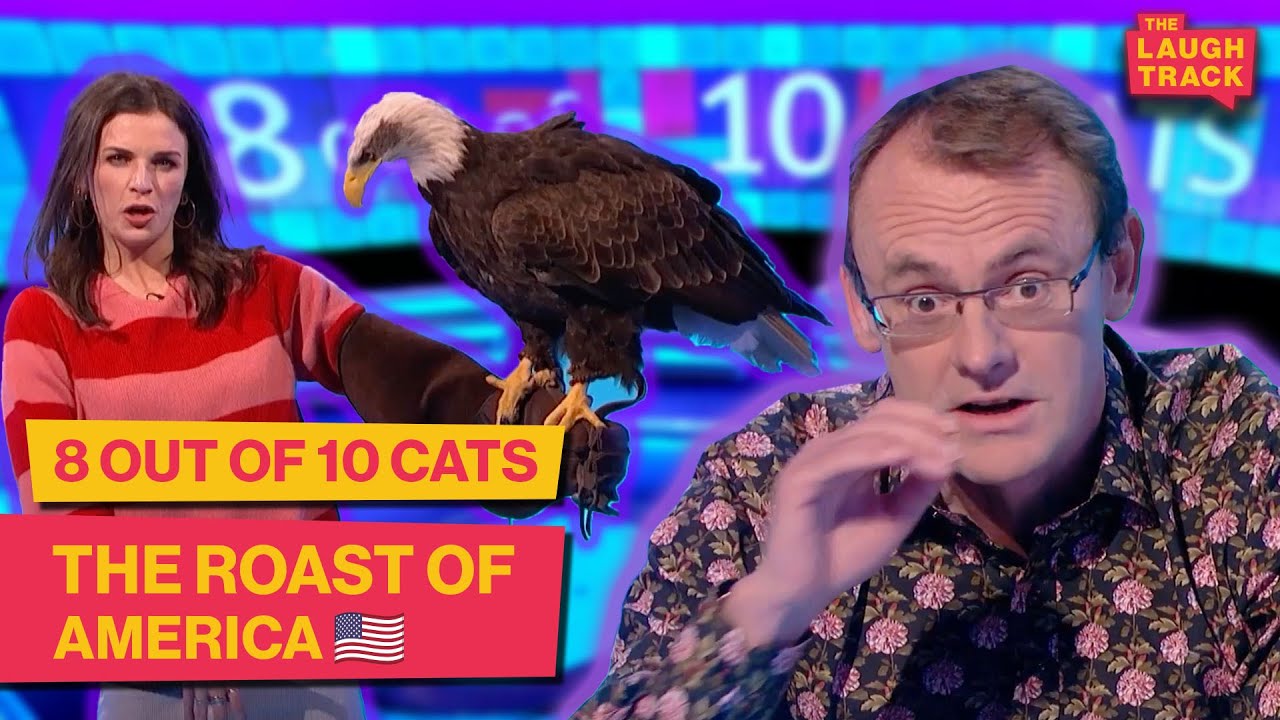 The Roast Of America 🇺🇸 | 8 Out Of 10 Cats | The Laugh Track