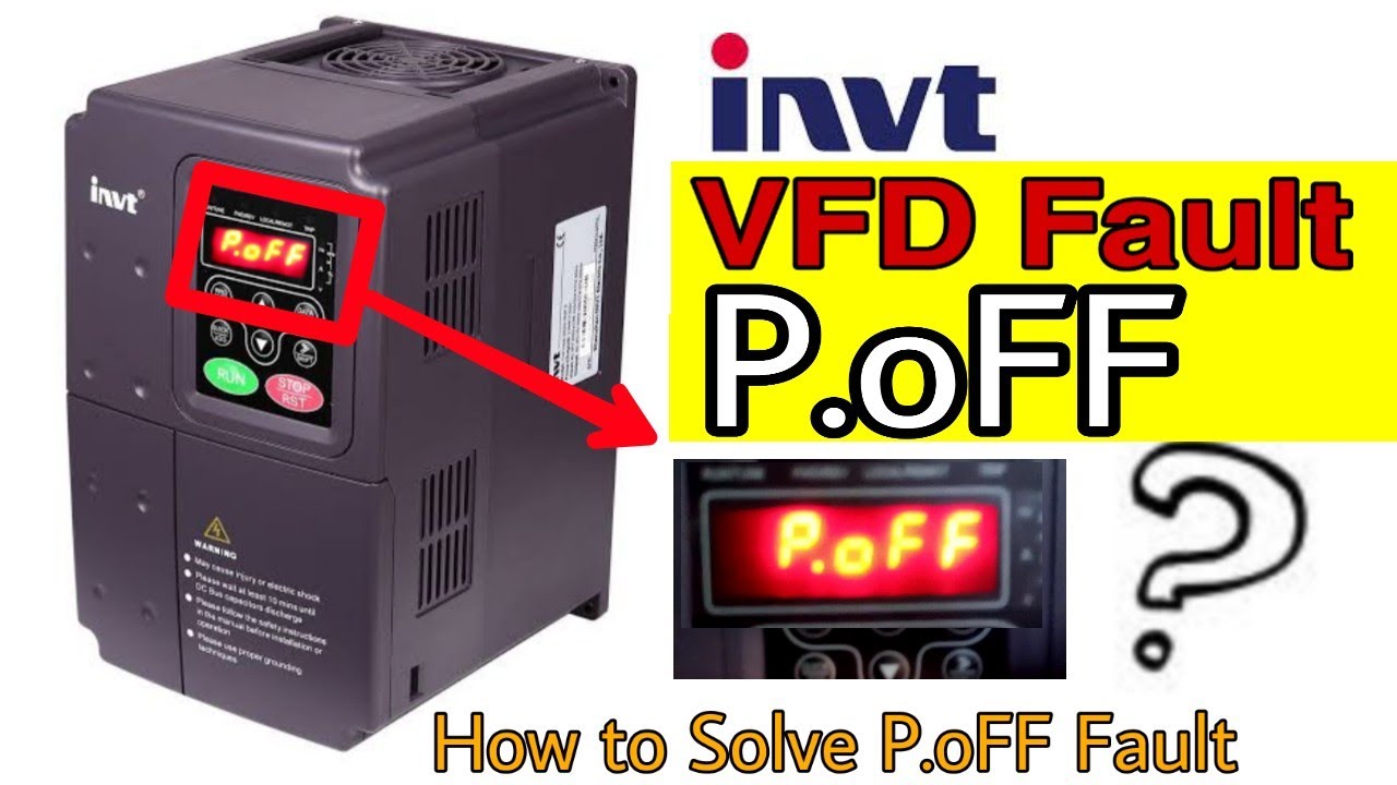 What is P.oFF fault and how to solve it | INVT VFD CHF100A/GD100